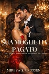Mireya S. Crossen - Sua moglie ha pagato (2026)