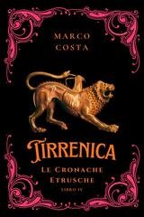 Marco Costa - Tirrenica le cronache etrusche. Libro 4 La futura era del caos (2026)