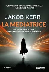 Jakob Kerr - La mediatrice (2026)