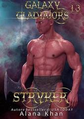 Alana Khan - Gladiatori della Galassia Vol. 13. Stryker (2026)