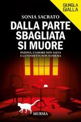 Sonia Sacrato - Dalla parte sbagliata si muore (2026)