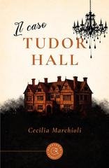 Cecilia Marchioli - Il caso Tudor Hall (2026)