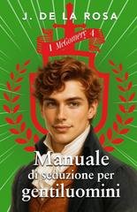 J. de la Rosa - I McGomery Vol. 4. Manuale di seduzione per gentiluomini (2026)