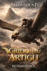 Richard Fierce - Talonbound Vol. 2. Grido degli Artigli (2026)