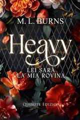 M.L. Burns - Heavy. Lei sarà la mia rovina (2026)