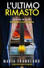 Maria Frankland - Ultimo Giro e L'Ultimo Rimasto Vol. 2. L'Ultimo Rimasto (2026)