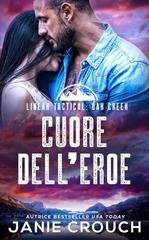 Janie Crouch - Serie Linear Tactical. Oak Creek Vol. 4. Cuore Dell'Eroe (2026)