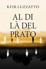 Kfir Luzzatto - Al Di La Del Prato (2026)