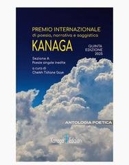 Cheikh Tidiane Gaye - Antologia Premio Internazionale di Poesia Narrativa e Saggistica Kanaga Quinta Edizione (2026)