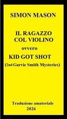 Simon Mason - Trilogia Garvie Smith Mysteries vol 2 Il ragazzo col violino (2026) trad, amat.