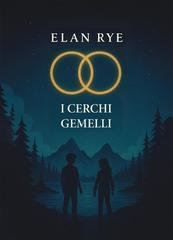 Elan Rye - I cerchi gemelli (2026)