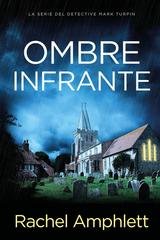 Rachel Amphlett - Le indagini del detective Mark Turpin Vol. 1. Ombre infrante (2026)