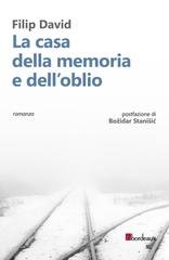 Filip David - La casa della memoria e dell'oblio (2017)