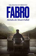 Francesco Vidotto - Fabro. Melodia dei Monti Pallidi (2016)