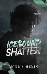 Monica Menin - Alaska Warriors Series Vol. 3. Icebound Shatter (2026)