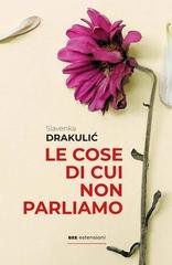 Slavenka Drakulić - Le cose di cui non parliamo (2026)