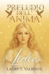 Laury F. Valiente - Preludio dell’Anima. Lidia (2026)