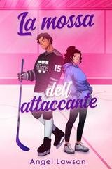 Angel Lawson - Wittmore U Vol. 1. La mossa dell’attaccante (2026)