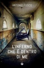 Antonio Fusco - L’ inferno che è dentro di me (2026)