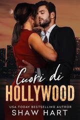 Shaw Hart - Hollywood Hearts Vol. 3. Cuori di Hollywood (2026)