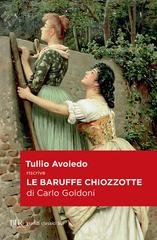 Tullio Avoledo - Le baruffe chiozzotte di Carlo Goldoni (2014)