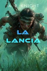 A.R. Knight - La Saga di Skyward Vol. 0. La Lancia (2026)