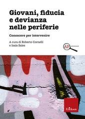 Roberto Cornelli, Isaia Sales (a cura di) - Giovani, fiducia e devianza nelle periferie. Conoscere per intervenire (2026)