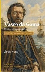 Álvaro Velho - Vasco da Gama. Il diario del primo viaggio, 1497–1499 (2026)