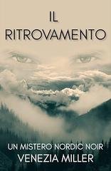 Venezia Miller - Il ritrovamento vol.1. Il ritrovamento (2026)