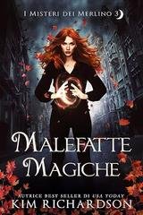 Kim Richardson - I Misteri dei Merlino Vol. 3. Malefatte Magiche (2026)