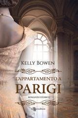 Kelly Bowen - L'appartamento a Parigi (2021)