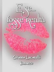 Corinna Lucarelli - E se...fosse realtà (2026)