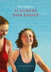 Siân Hughes - Il lunedì non esiste (2026)
