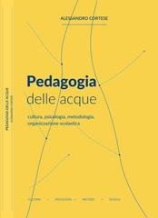 Alessandro Cortese - Pedagogia delle acque: cultura, psicologia, metodologia, organizzazione scolastica (2026)