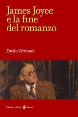 Enrico Terrinoni - James Joyce e la fine del romanzo (2015)