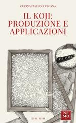 Nemo T. V. - Il koji. Produzione e applicazioni (2026)